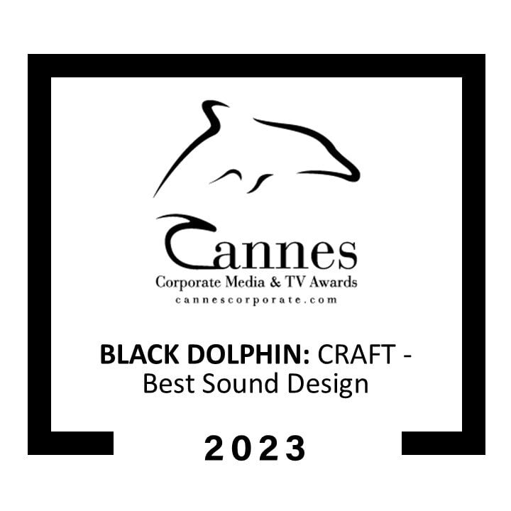 [DRPG Film] Cannes Corporate Media and TV Awards - Black Dolphin - Craft Best Sound Design- 2023